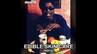 Macka Bs Wha Me Eat Wednesdays Edible Skin Care REFIX [upl. by Edouard]