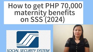 How to get PHP 70k mat ben in SSS 2024 [upl. by Wernsman]