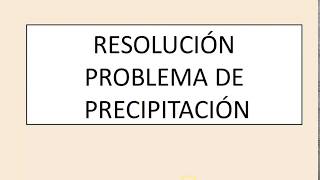 Resolución problema de equilibrio de precipitación [upl. by Otrebogad672]