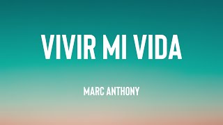 Vivir Mi Vida  Marc Anthony Lyrics 🏆 [upl. by Diehl]