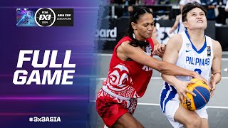 Philippines 🇵🇭 vs Tahiti 🇵🇫  Women Full Game  FIBA 3x3 Asia Cup 2024  3x3 Basketball [upl. by Anrahc]