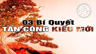 Cờ Tướng Khai Cuộc Học 03 BÍ QUYẾT TẤN CÔNG Kiểu Mới Hay Nhất [upl. by Shatzer]