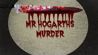 Mr Hogarth’s Murder [upl. by Kimberly334]