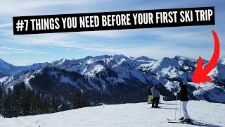 The 7 Things You Need Before You Go Skiing For The First Time [upl. by Procora757]