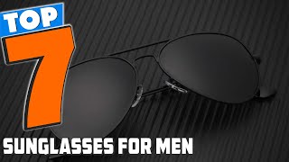 7 Best Sunglasses for Men Find Your Perfect Pair [upl. by Adnelg351]