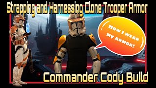 How to Strap and Harness Clone Trooper Armor [upl. by Farmer]