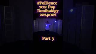 Pt3 Poi Dance Pop Danthology 2012 20241002 Poi PoiLesson PoiTutorial PoiDance FlowArts [upl. by Samot829]