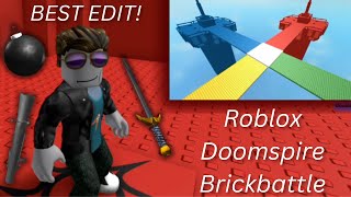 Doomspire Brickbattle  Roblox Best edit [upl. by Eylatan]