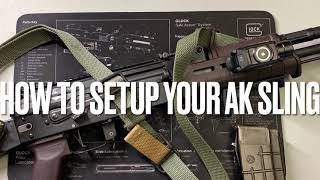 How To Setup Your AK Sling [upl. by Ettenowtna810]