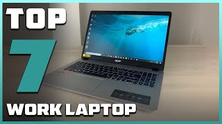 Top 7 Work Laptops for 2024  Performance and Portability [upl. by Audette748]