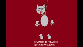 Deviantart rant why this site sucks [upl. by Ijnek]