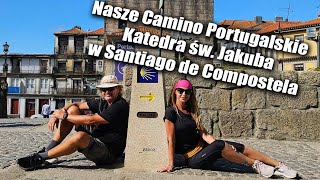 Nasze Camino Portugalskie  Katedra św Jakuba w Santiago de Compostela Szysz camino S [upl. by Mcgurn]