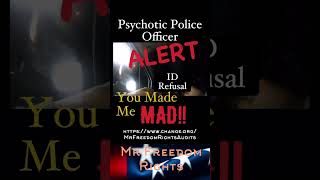 Psychotic Police Officer Hates The Constitution You Made Me Mad ID Refusal 1st Amendment Auditor 1A [upl. by Armahs]