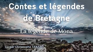 La légende de Mona  AUDIO  Contes et Légendes de Bretagne  M Caröef [upl. by Katti]