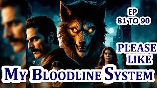 BOSS DENJO KI SALLAH  MY BLOODLINE SYSTEM EP 81 TO 90  FANTASY STORY  supernavelstory [upl. by Bronnie]