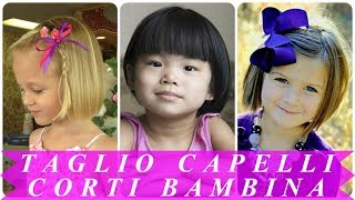 Acconciature bellissime capelli corti bambina 2018 [upl. by Thatcher536]