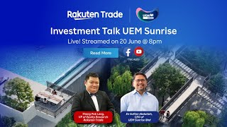 Investment Talk with UEM Sunrise [upl. by Garmaise744]