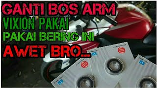 Ganti Bosh arm Vixion pakai Bearing Type 6901 Ganti Bos Arm Vixion Oblak  BENGKEL NDESO [upl. by Mcmaster]