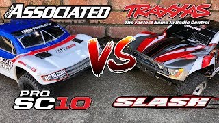 Headtohead Team Associated ProSC10 vs Traxxas Slash 2WD review [upl. by Kaule338]