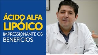 Ácido Alfa Lipóico impressionante os benefícios [upl. by Ybhsa]