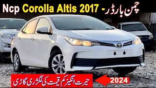 Ncp Toyota Corolla Altis 2017  Ncp Cars Market Chaman Border 2024 [upl. by Kathye338]