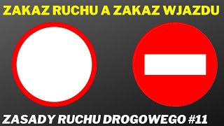 11 Zakaz ruchu a zakaz wjazdu różnice  ZASADY RUCHU DROGOWEGO [upl. by Huang]