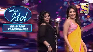 Kareena और Sunidhi ने साथ में किया quotHalkat Jawaniquot पर Perform  Indian Idol  Road Trip [upl. by Dnarud]