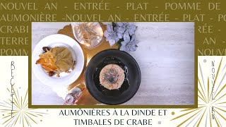 Cuisine Recette  Aumônières à la Dinde et Timbales de Crabe [upl. by Ardnuaet558]