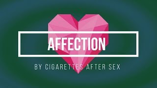 Affection Cigarettes After Sex  KARAOKEInstrumental [upl. by Ayahsal]