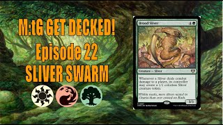 MtG Get Decked Episode 22 Sliver Swarm [upl. by Woermer879]