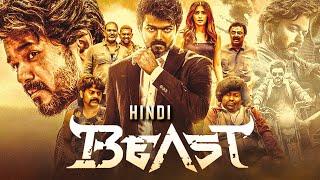 BEAST 2022 Hindi Dubbed Full Movie  Starring Thalapathy Vijay Pooja Hegde Anirudh Nelson [upl. by Grekin793]