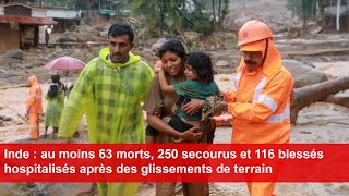 Inde  au moins 63 morts 250 secourus et 116 blessés hospitalisés après des glissements de terrain [upl. by Hoyt]