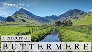 Lake District Walks A Circuit of Buttermere [upl. by Hawkins]