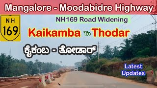 MangaloreMoodabidre Highway  Kaikamba to Thodar NH169 Road Widening Latest Updates [upl. by Adis622]