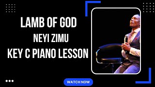 Neyi Zimu  Lamb Of God  C Major Piano Tutorial  InstructorEmmanuel [upl. by Pinkerton107]