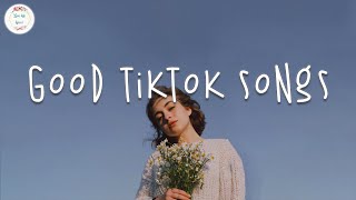 Good tiktok songs 🍪 Tiktok viral songs 2022  Tiktok mashup 2022 [upl. by Amairam]