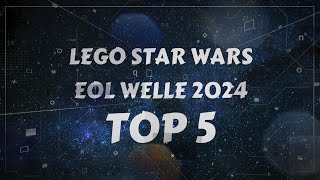 LEGO STAR WARS EOL WELLE 2024 TOP 5 SETS [upl. by Schertz]