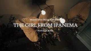 The Girl From Ipanema  Tom Jobim amp Frank Sinatra  Natália Rosa Cover [upl. by Alyakem]