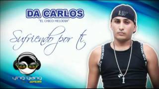 Da Carlos  El chico melodia Sufriendo por tí  Reggaeton Romantico 2021 urbano [upl. by Yann]