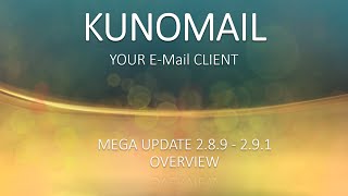 KUNOMAIL  MegaUpdate 289  291 Overview [upl. by Mignonne]