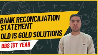 Bank Reconciliation Statement BBS first year Old is Gold Solutions  Account  Explained in Nepali [upl. by Gurtner809]