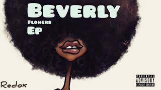 BeverlyFlowers Ep audio [upl. by Nosna]