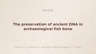 The preservation of ancient DNA in archaeological fish bone [upl. by Julienne]