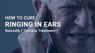 How to cure Ringing in ears naturally   Tinnitus Treatment [upl. by Cece]