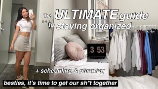 THE ULTIMATE GUIDE TO STAYING ORGANIZED ♡ how to schedule and plan  GETTING MY LIFE TOGETHER [upl. by Macguiness419]