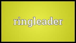 Ringleader Meaning [upl. by Dunston]