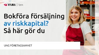 Bokföra försäljning av riskkapital Så här gör du [upl. by Tedi]