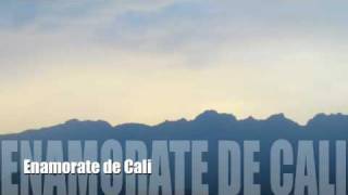 ENAMORATE DE CALI [upl. by Conners]