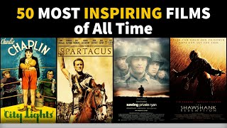 50 Most Inspiring Films of All Time [upl. by Iatnahs]