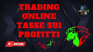 Tassazione Profitti Trading Online e Cripto Come ottimizzare le tasse sui guadagni da trading [upl. by Ssyla]